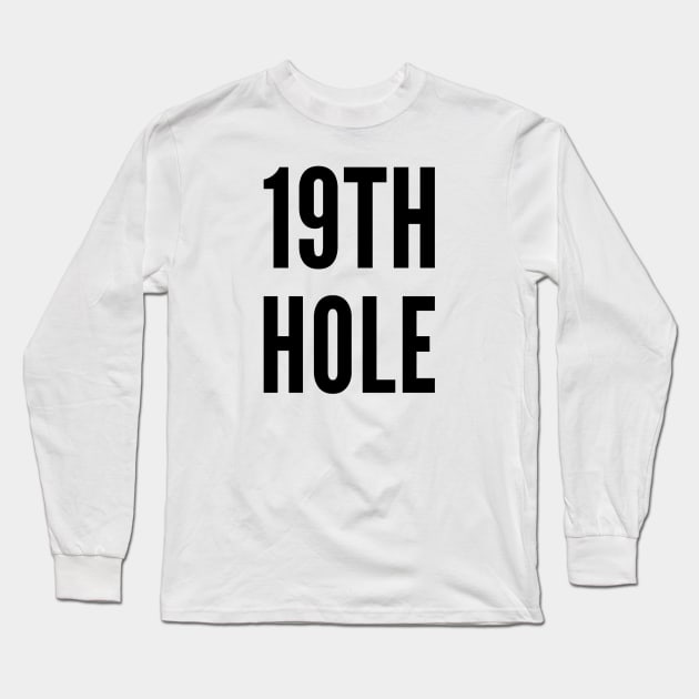 19TH Hole Golf T-Shirts Long Sleeve T-Shirt by GolfApparel1